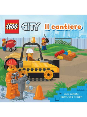 Il cantiere. Lego city. Edi...