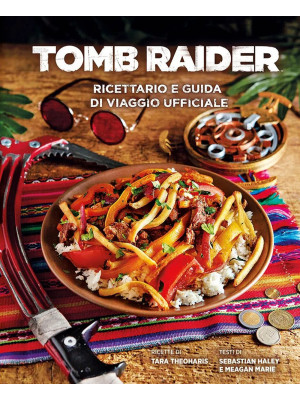 Tomb Raider: ricettario e g...