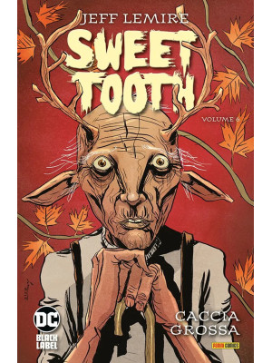Sweet tooth. Vol. 6: Caccia...