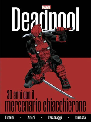 Deadpool. 30 anni con il me...