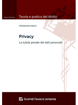 Privacy. La tutela penale d...
