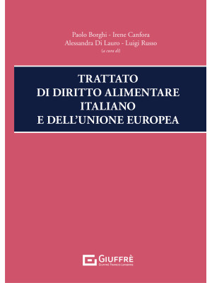 Trattato di diritto alimentare italiano e dell'Unione europea