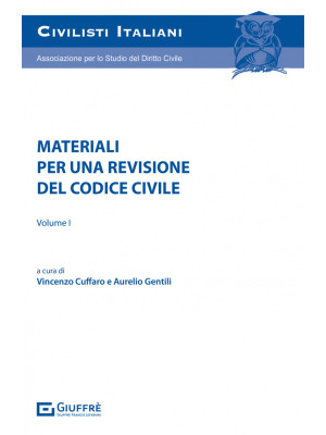 Materiali per una revisione del codice civile. Vol. 1