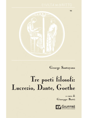 Tre poeti filosofi: Lucrezio, Dante, Goethe