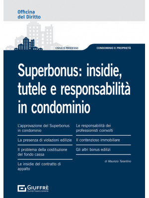Superbonus: insidie, tutele e responsabilità in condominio