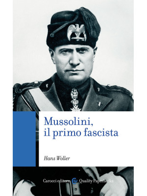 Mussolini, il primo fascista