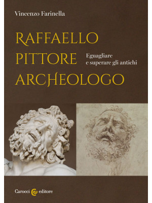Raffaello pittore archeolog...