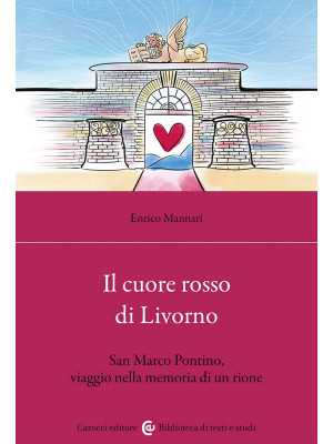 Il cuore rosso di Livorno. ...