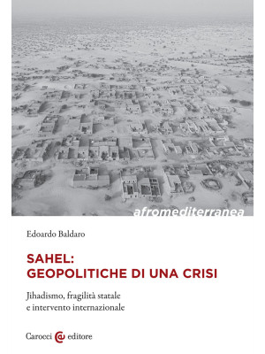 Sahel: geopolitiche di una ...