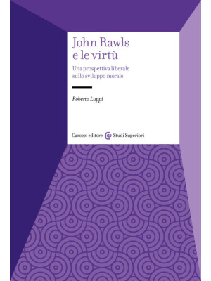 John Rawls e le virtù. Una ...
