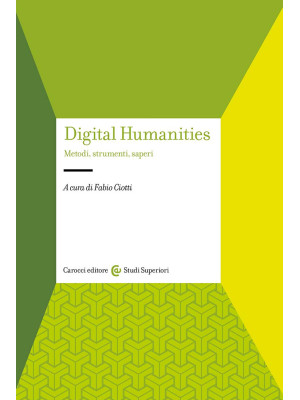 Digital humanities. Metodi,...