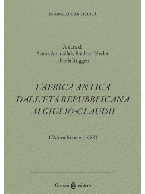 L'Africa romana. Vol. 22: L...