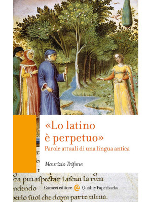 «Lo latino è perpetuo». Par...