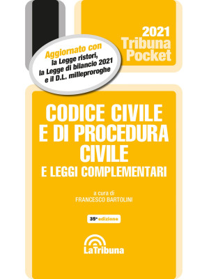Codice civile e di procedura civile e leggi complementari 2021