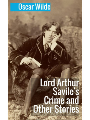 Lord Arthur Savile's crime ...