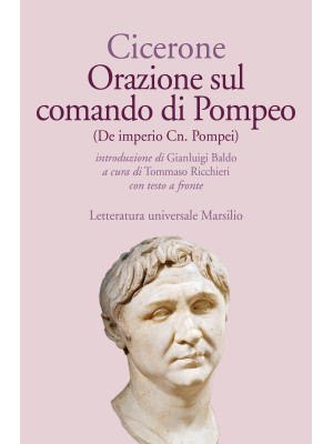 Orazione sul comando di Pompeo-De imperio Cn. Pompei. Testo latino a fronte. Ediz. bilingue