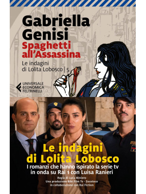 Spaghetti all'assassina. Le indagini di Lolita Lobosco. Vol. 5