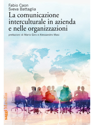 La comunicazione interculturale in azienda e nelle organizzazioni