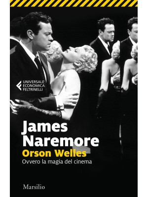 Orson Welles. Ovvero la mag...