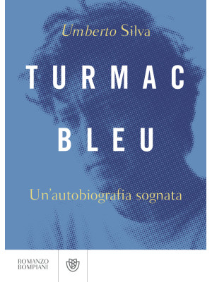 Turmac Bleu. Un'autobiograf...