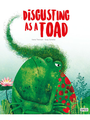 Disgusting as a toad. Ediz....
