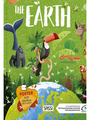 Earth. What, how, why. Ediz. a colori. Con Poster