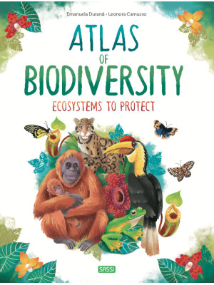 Atlas of biodiversity. Ecosystems to protect