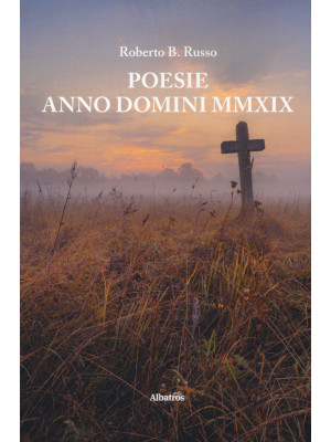 Poesie. Anno Domini MMXIX