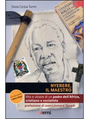 Nyerere, il maestro. Vita e...