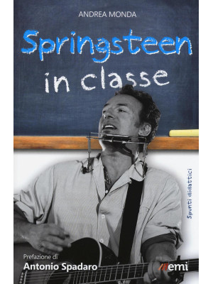 Springsteen in classe. Spun...