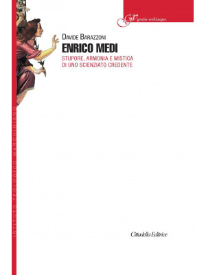 Enrico Medi. Stupore, armon...