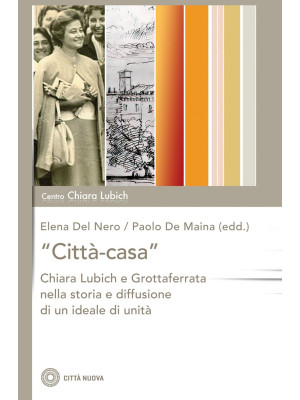 «Città-casa». Chiara Lubich...