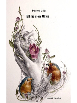 Tell me more Olivia. Ediz. italiana