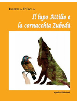 Il lupo Attilio e la cornac...