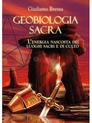 Geobiologia Sacra. L'energi...