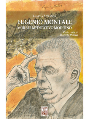 Eugenio Montale. Morale med...