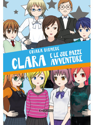 Clara e le sue pazze avventure