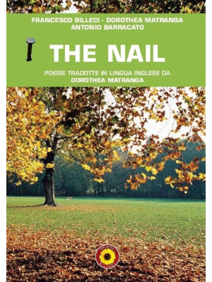 The nail. Poesie tradotte i...