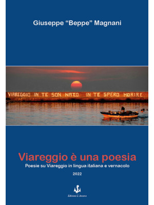 Viareggio è una poesia. Poe...