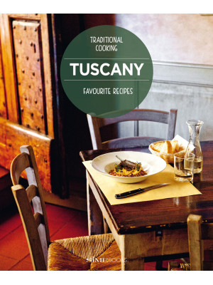 Tuscany. Favourite recipes....