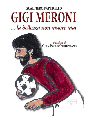 Gigi Meroni... La bellezza ...