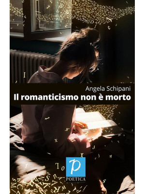Il romanticismo non è morto
