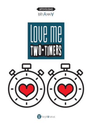 Love me two-timers. Ediz. m...