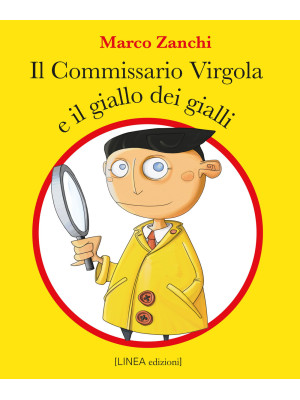 Il commissario Virgola e il giallo dei gialli. Ediz. illustrata