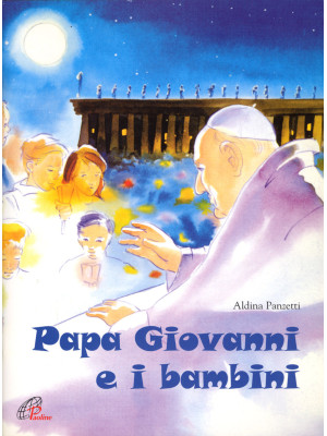 Papa Giovanni e i bambini. ...