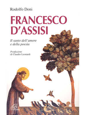 Francesco d'Assisi. Il sant...