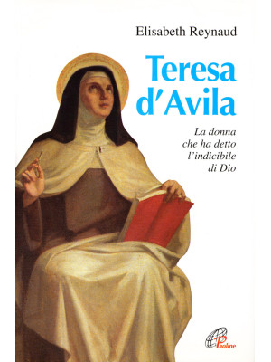 Teresa d'Avila. La donna ch...