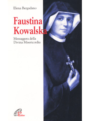Faustina Kowalska. Messagge...