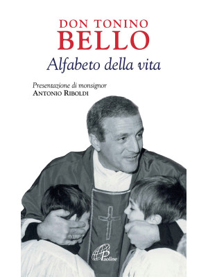 Don Tonino Bello. Alfabeto ...