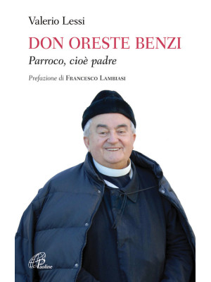 Don Oreste Benzi. Parroco, ...